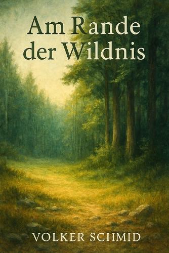Am Rande der Wildnis