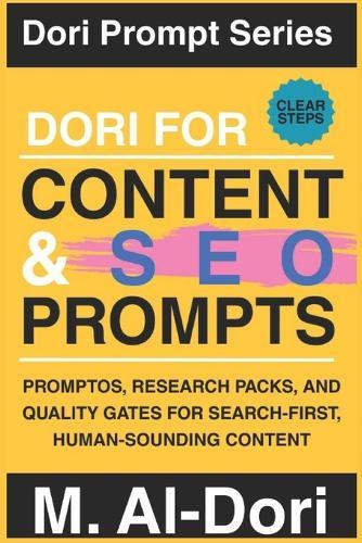 Dori for Content and SEO Prompts: PromptOS, Research Packs, and Quality Gates for Search-First, Human-Sounding Content