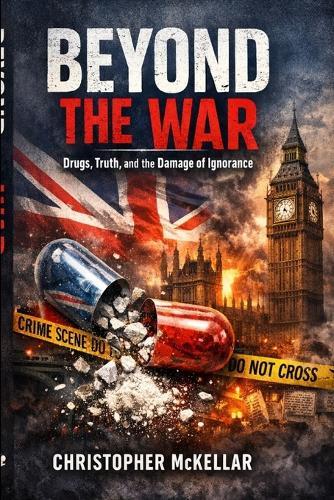 Beyond the War: Drugs, Truth, and the Damage of Ignorance