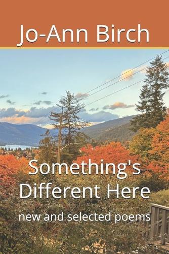 Something's Different Here: new and selected poems