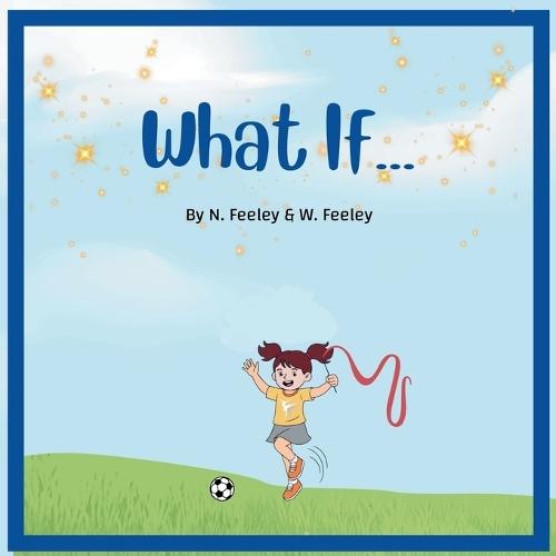 What If... Ryleigh's brave choices: Ryleigh's brave choices