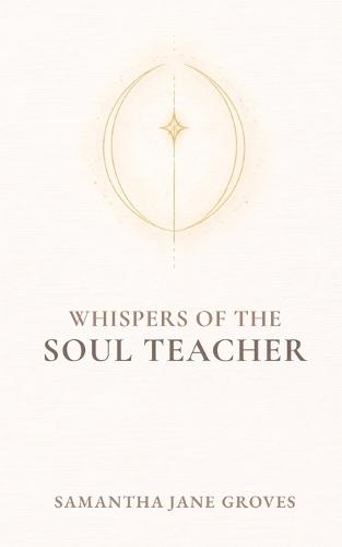 Whispers of the Soul Teacher