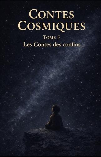 Contes Cosmiques: Les Contes des confins