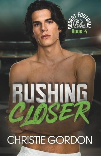 Rushing Closer: A Friends to Lovers Bi-Awakening Football MM Romance