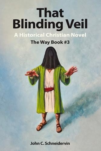 That Blinding Veil: A Historical Christian Novel