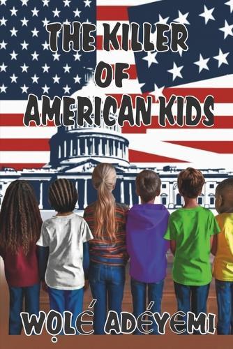 The Killer of American Kids