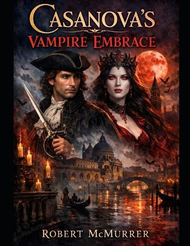 Casanova's Vampire Embrace