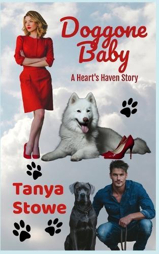 Doggone Baby: Love at Heart's Haven-One Dog, One Woman, and a Man Who Might Just Save Her Heart