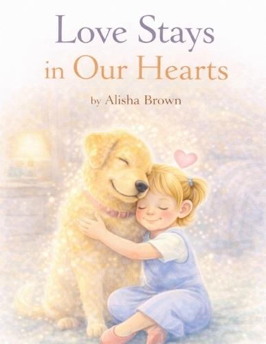 Love Stays in Our Hearts