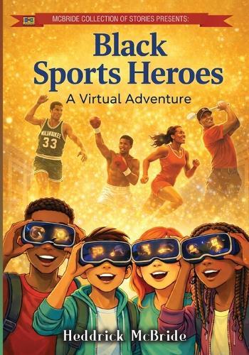 Black Sports Heroes: A Virtual Adventure