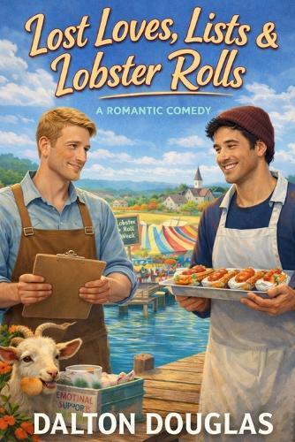 Lost Loves, Lists & Lobster Rolls: A Romantic Comedy