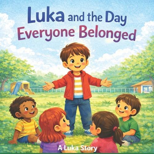Luka and the Day Everyone Belonged
