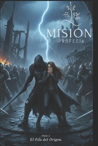 Misión Profecía: El Filo del Origen