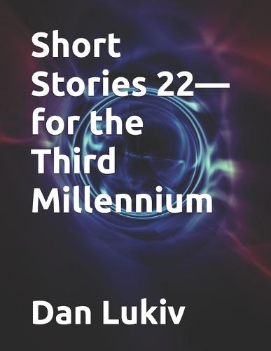 Short Stories 22-for the Third Millennium