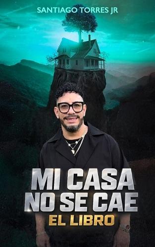 Mi casa no se cae: Construyendo Resiliencia en tiempos de tormentas