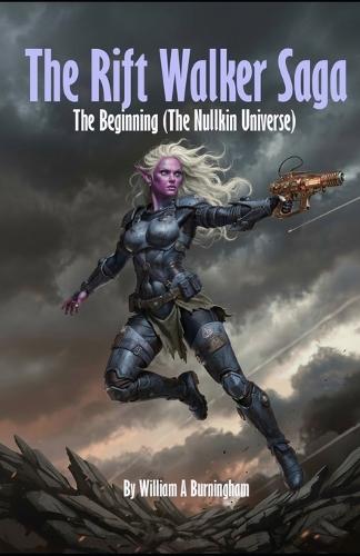 The Rift Walker Sage: The Beginning - The Nullkin Galaxy