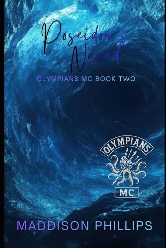 Poseidon's Naiad: Olympians MC: Book Two of Olympians MC