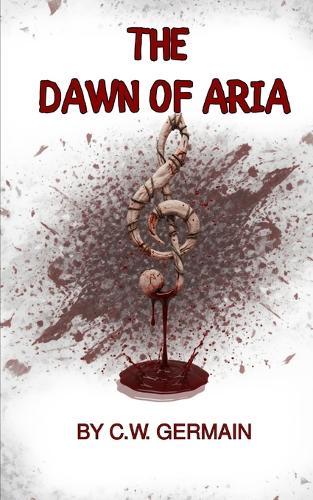 The Dawn of Aria: The Rebellion Series: Book One