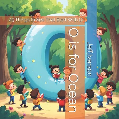 O is for Ocean: 25 Things to See That Start With O