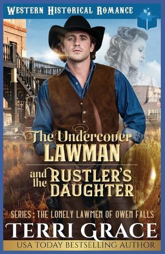 The Undercover Lawman and The Rustler's Daughter: Historical Western Romance