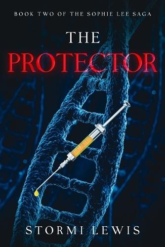 The Protector (Sophie Lee Saga Book 2)