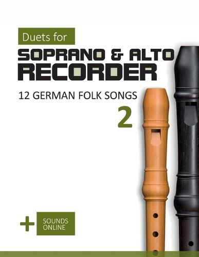 Duets for Soprano & Alto Recorder - 12 german Folk Songs 2: + Sounds Online