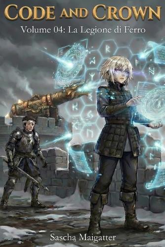 Code and Crown: La Legione di Ferro