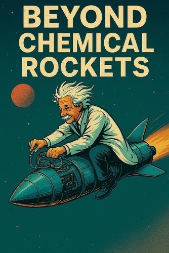 Beyond Chemical Rockets: A Viable Propulsion Architecture for Safer, Smarter, and More Capable Space Travel