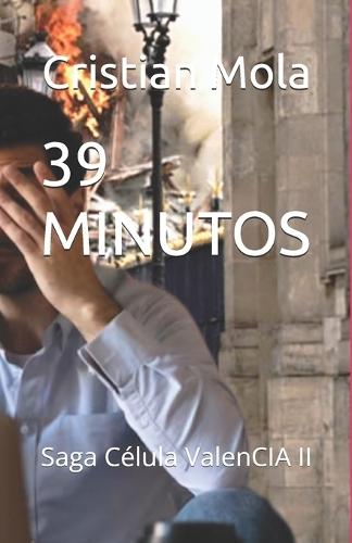 39 Minutos: Saga Célula ValenCIA II