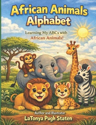 African Animals Alphabet: Learning My ABCs with African Animals