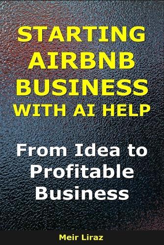 How to Start an Airbnb Business With AI Help: From Idea to Profitable Business