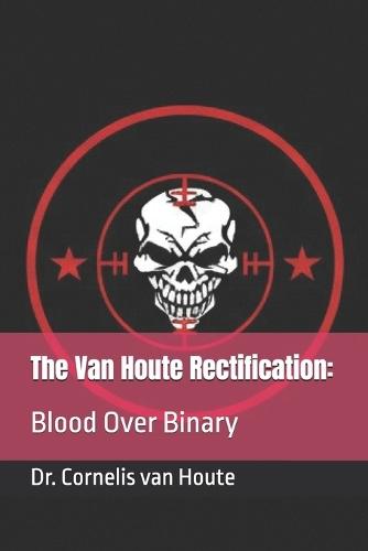 The Van Houte Rectification: Blood Over Binary