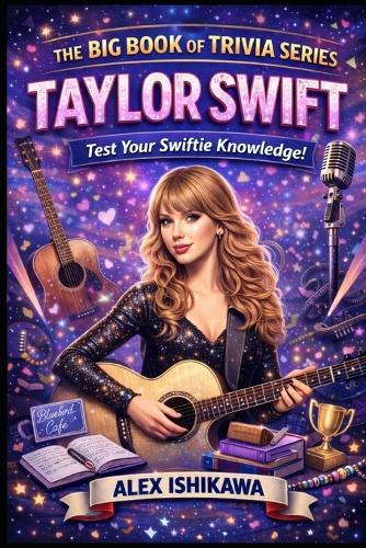 The Big Book of Trivia Series: Taylor Swift