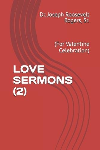 Love Sermons: (For Valentine Celebration)