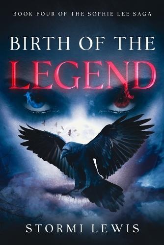 Birth of the Legend (Sophie Lee Saga, Book 4)