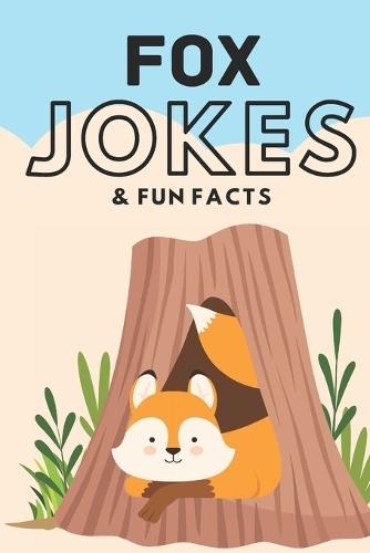 Fox Jokes & Fun Facts: Funny Jokes for Kids