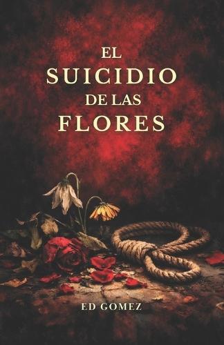 El suicidio de las flores