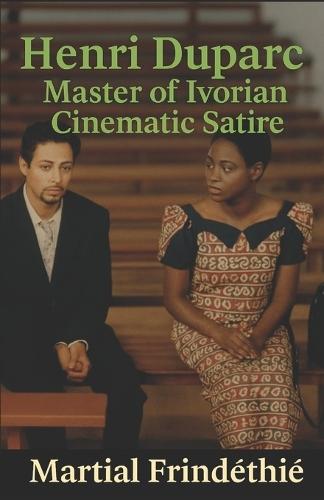 Henri Duparc: Master of Ivorian Cinematic Satire
