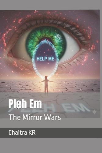 Pleh Em: The Mirror Wars