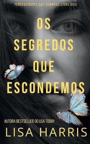 Os Segredos Que Escondemos: Suspense Psicológico Cristão-Portuguese Edition