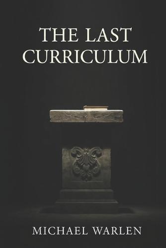 The Last Curriculum