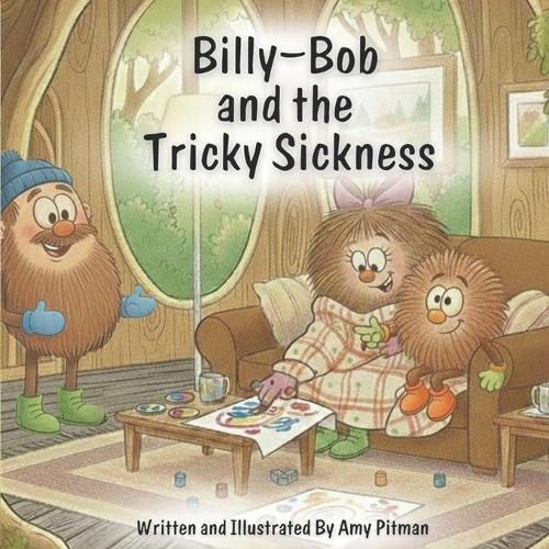 Billy-Bob and the Tricky Sickness