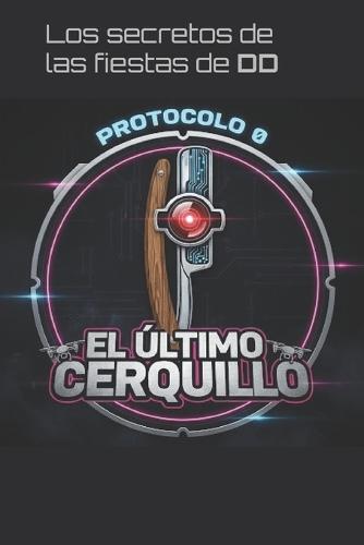 El Último Cerquillo: Protocolo 0