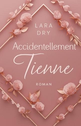 Accidentellement tienne