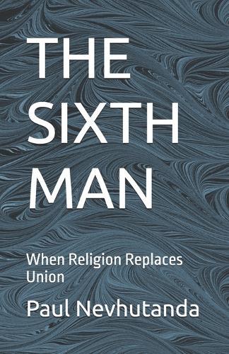 The Sixth Man: When Religion Replaces Union