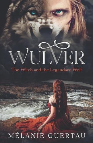 Wulver: The Witch and the Legendary Wolf