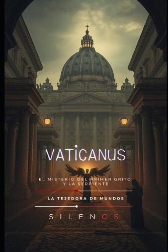 Vaticanus: El Misterio del Primer Grito y la Serpiente