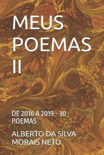 Meus Poemas II: de 2016 a 2019 - 30 Poemas