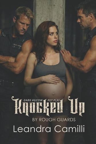 Knocked Up by Rough Guards: Dark Hucow Pet Play