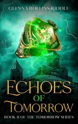 Echoes of Tomorrow: Book II of the Tomorrow series